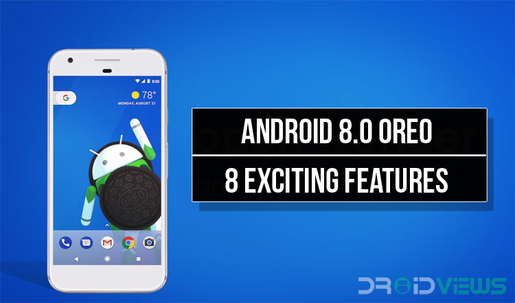 Android 8.0 Oreo：8 个令人兴奋的新功能