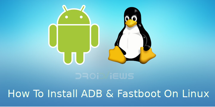 如何在 Linux 上安装 ADB 和 Fastboot - Wwtyrd.com