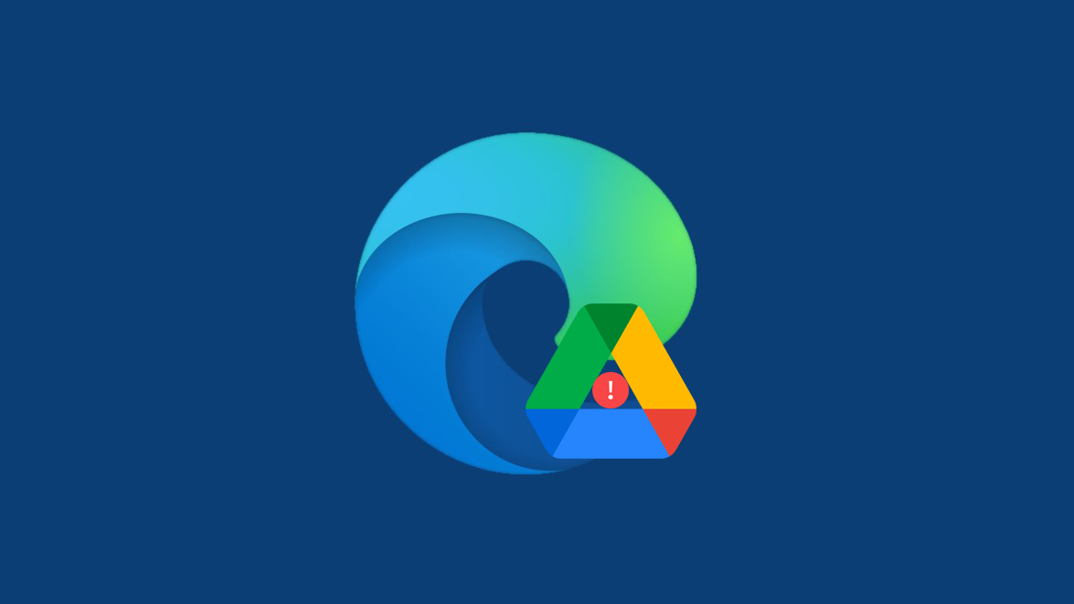 [正在运行] 修复 Google Drive 下载在 Microsoft Edge 中无法运行的问题 - Wwtyrd.com