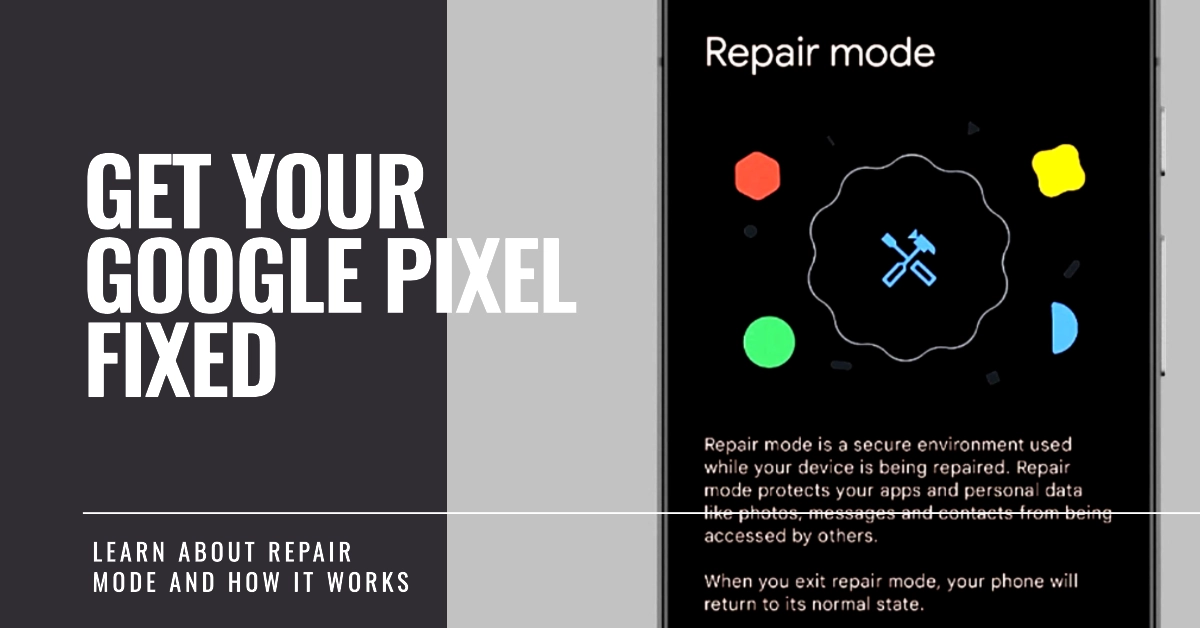 Google Pixel 修复模式：它是什么以及如何工作 - Wwtyrd.com